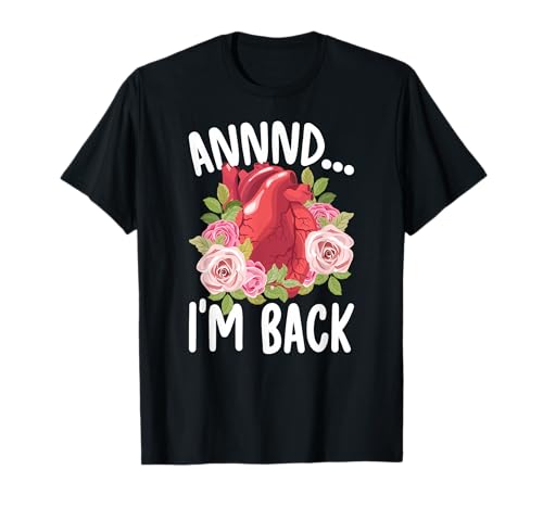 I'm Back Cardiac Arrest Survivor Cardiac Arrest Recovery T-Shirt